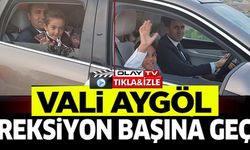 VALİ AYGÖL DİREKSİYON BAŞINA GEÇTİ