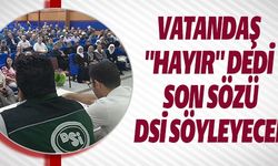 VATANDAŞ ''HAYIR'' DEDİ