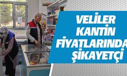 VELİLER KANTİN FİYATLARINDAN ŞİKAYETÇİ