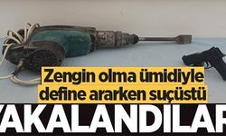 ZENGİN OLMA ÜMİDİYLE DEFİNE ARARKEN SUÇÜSTÜ YAKALANDILAR