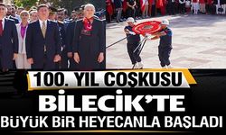 100. YIL COŞKUSU BİLECİK'TE BÜYÜK BİR HEYECANLA BAŞLADI