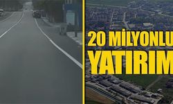 20 MİLYONLUK YATIRIM!