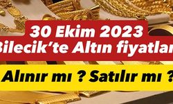 30 EKİM 2023 BİLECİK’TE ALTIN FİYATLARI MERKEZ BANKASINDAN TALİMAT