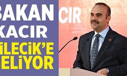 BAKAN KACIR BİLECİK'E GELİYOR