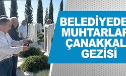 BELEDİYEDEN MUHTARLARA ÇANAKKALE GEZİSİ