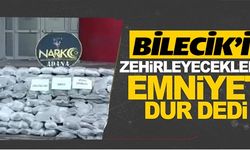 BİLECİK'İ ZEHİRLEYECEKLERDİ