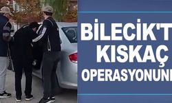 BİLECİK'TE KISKAÇ OPERASYONUNDA