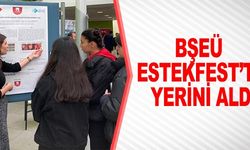 BŞEÜ, ESTEKFEST'TE YERİNİ ALDI