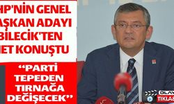 CHP'NİN GENEL BAŞKAN ADAYI BİLECİK'TEN NET KONUŞTU