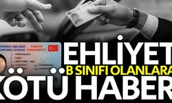 EHLİYETİ B SINIFI OLANLARA KÖTÜ HABER!