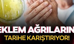 EKLEM AĞRILARINI TARİHE KARIŞTIRIYOR!