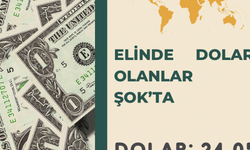 ELİNDE DOLAR OLANLAR ŞOK’TA 24.05