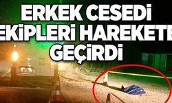 ERKEK CESEDİ EKİPLERİ HAREKETE GEÇİRDİ