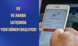 Ev ve araba satışında yeni dönem başlıyor!