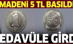 MADENİ 5 TL BASILDI