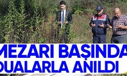 MEZARI BAŞINDA DUALARLA ANILDI