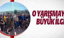 O YARIŞMAYA BÜYÜK İLGİ