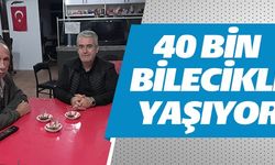 40 BİN BİLECİKLİ YAŞIYOR