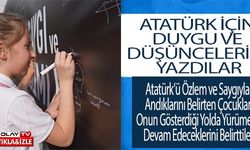 ATATÜRK İÇİN DUYGU VE DÜŞÜNCELERİNİ YAZDILAR