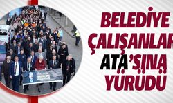 BELEDİYE ÇALIŞANLARI ATA'SINA YÜRÜDÜ