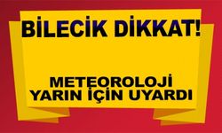BİLECİK DİKKAT!