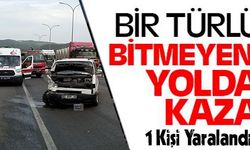 BİR TÜRLÜ BİTMEYEN YOLDA KAZA