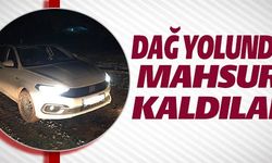 DAĞ YOLUNDA MAHSUR KALDILAR!