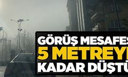 GÖRÜŞ MESAFESİ 5 METREYE KADAR DÜŞTÜ!