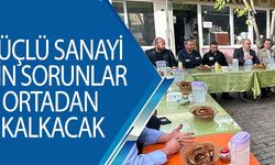 GÜÇLÜ SANAYİ İÇİN SORUNLAR ORTADAN KALKACAK