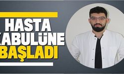 HASTA KABULÜNE BAŞLADI