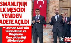 OSMANLI'NIN İLK MESCİDİ YENİDEN İBADETE AÇILDI