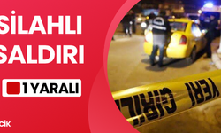 SİLAHLI SALDIRI 1 YARALI