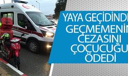 YAYA GEÇİDİNDEN GEÇMEMENİN CEZASINI ÇOCUĞU ÖDEDİ