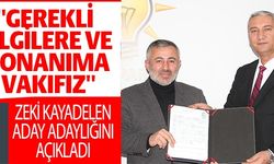 ZEKİ KAYADELEN ADAY ADAYLIĞINI AÇIKLADI