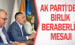 AK PARTİ'DEN BİRLİK BERABERLİK MESAJI
