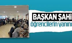 BAŞKAN ŞAHİN ÖĞRENCİLERİN YANINDA