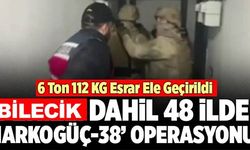 BİLECİK DAHİL 48 İLDE ''NARKOGÜÇ-38'' OPERASYONU!