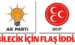 BİLECİK İÇİN FLAŞ İDDİA