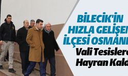 BİLECİK'İN HIZLA GELİŞEN İLÇESİ OSMANELİ