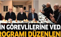 DİN GÖREVLİLERİNE VEDA PROGRAMI DÜZENLENDİ