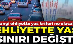 EHLİYETTE YAŞ SINIRI DEĞİŞTİ