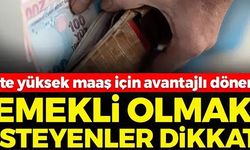 EMEKLİ OLMAK İSTEYENLER DİKKAT