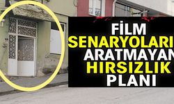 FİLM SENARYOLARINI ARATMAYAN HIRSIZLIK PLANI