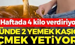 GÜNDE 2 YEMEK KAŞIĞI İÇMEK YETİYOR!