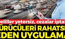 SÜRÜCÜLERİ RAHATSIZ EDEN UYGULAMA