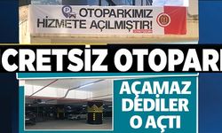 ÜCRETSİZ OTOPARK AÇAMAZ DEDİLER O AÇTI