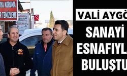 VALİ AYGÖL SANAYİ ESNAFIYLA BULUŞTU