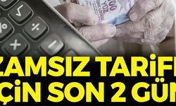 ZAMSIZ TARİFE İÇİN SON 2 GÜN