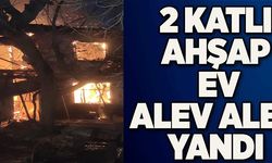 2 KATLI AHŞAP EV ALEV ALEV YANDI