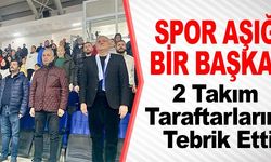 2 TAKIM TARAFTARLARINI TEBRİK ETTİ